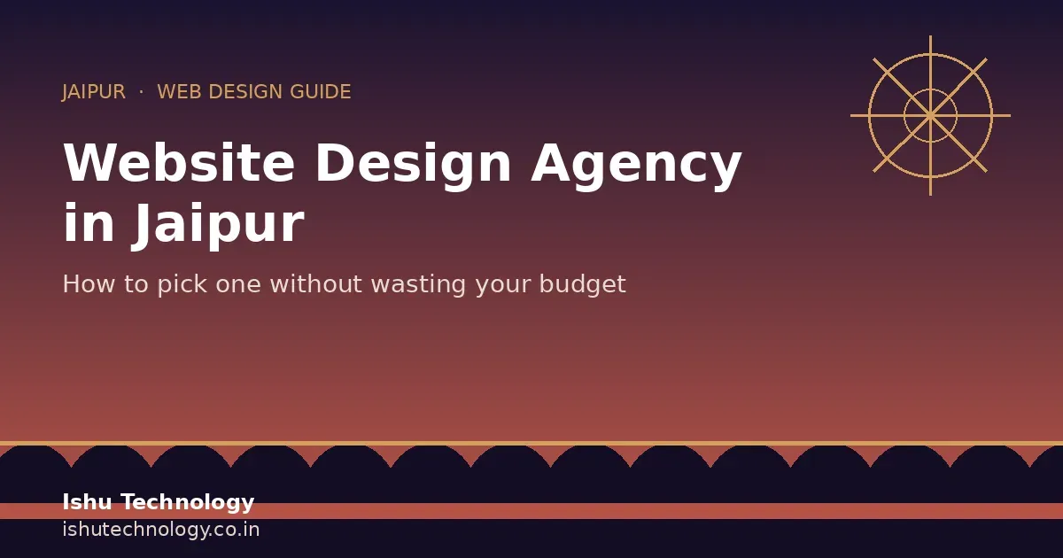 Website Design Agency in Jaipur: How to Pick One Without Wasting Your Budget
